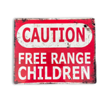 Vintage Metal Sign - Caution Free Range Children Wall Sign